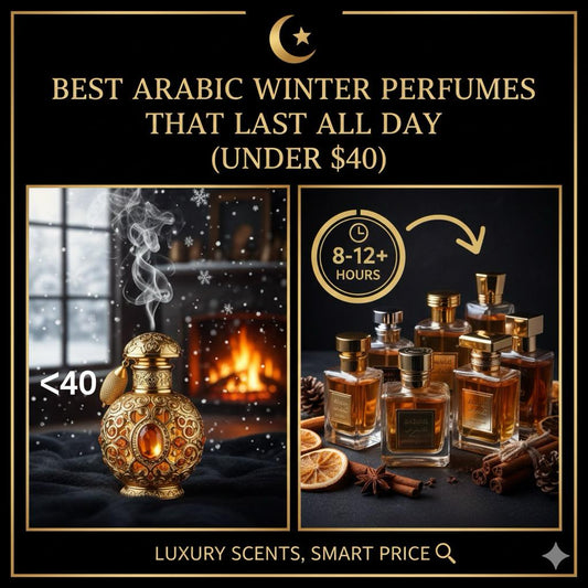 Best Arabic Winter Perfumes That Last All Day (Under $40)